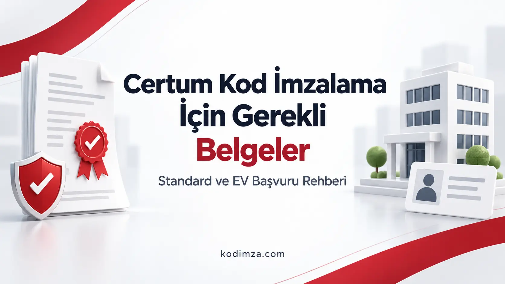 Certum Kod İmzalama İçin Gerekli Belgeler: Standard ve EV Başvuru Rehberi