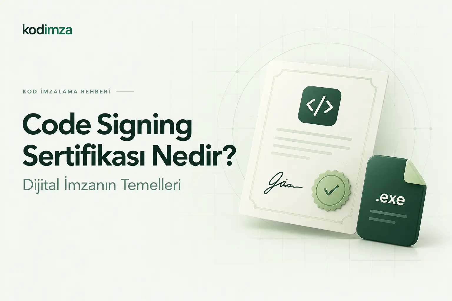 Code Signing (Kod İmzalama) Sertifikası Nedir?