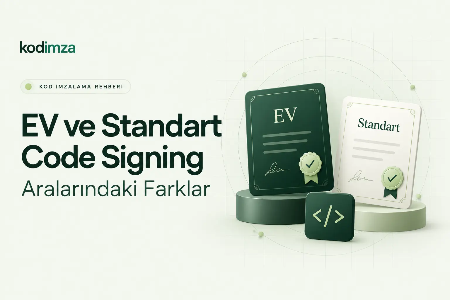 EV Code Signing Sertifikası ile Standart Code Signing Arasındaki Farklar