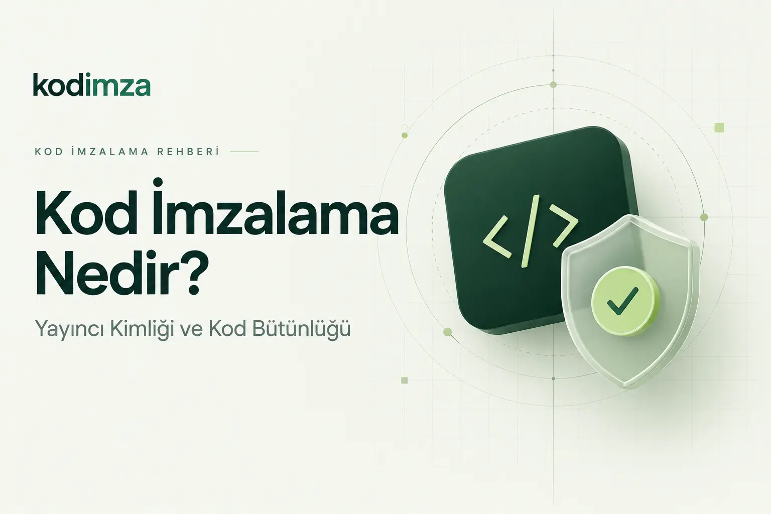 Kod İmzalama Sertifikası Nedir? Yazılımlarınızı ve Kullanıcılarınızı Nasıl Korursunuz?